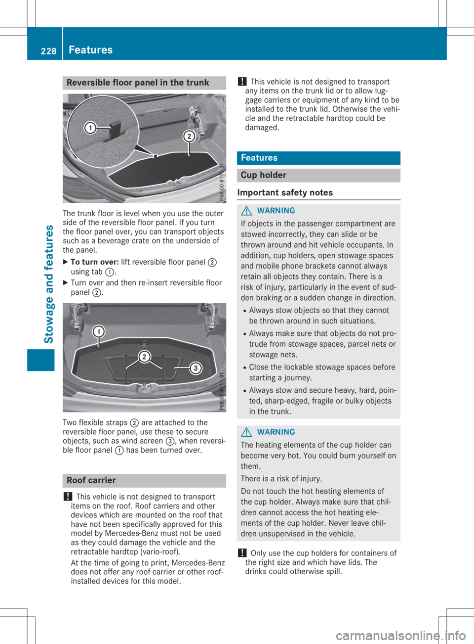 MERCEDES-BENZ SLC 2020 Owners Manual Rev
ersible flo or pane lint he trunk The
trunk floor islevel when youu sethe outer
sid eo fthe reve rsiblef loor panel .Ify ou turn
the floor panel over,yo uc an trans portobje cts
su ch asab evera g MERCEDES-BENZ SLC 2020 Owners Manual Rev
ersible flo or pane lint he trunk The
trunk floor islevel when youu sethe outer
sid eo fthe reve rsiblef loor panel .Ify ou turn
the floor panel over,yo uc an trans portobje cts
su ch asab evera g