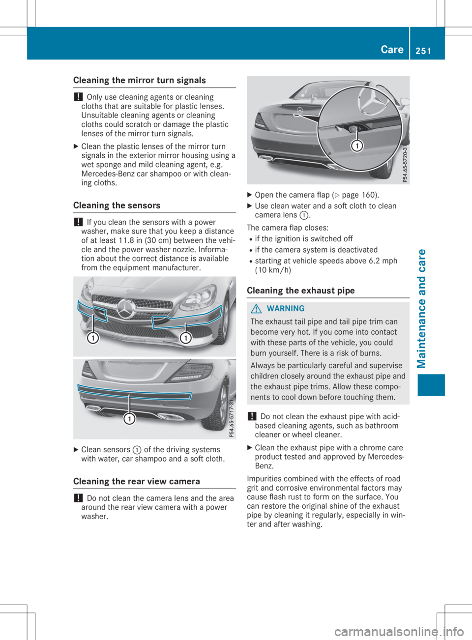 MERCEDES-BENZ SLC 2020 Owners Manual Clean
ingthem irror turn signa ls !
On
lyuse cleanin gagen tsor cle anin g
clo thst hata re suit able forplast iclen ses .
Un suit able cleanin gagen tsor cle anin g
clo thsc oul dscratch ordamag ethe MERCEDES-BENZ SLC 2020 Owners Manual Clean
ingthem irror turn signa ls !
On
lyuse cleanin gagen tsor cle anin g
clo thst hata re suit able forplast iclen ses .
Un suit able cleanin gagen tsor cle anin g
clo thsc oul dscratch ordamag ethe