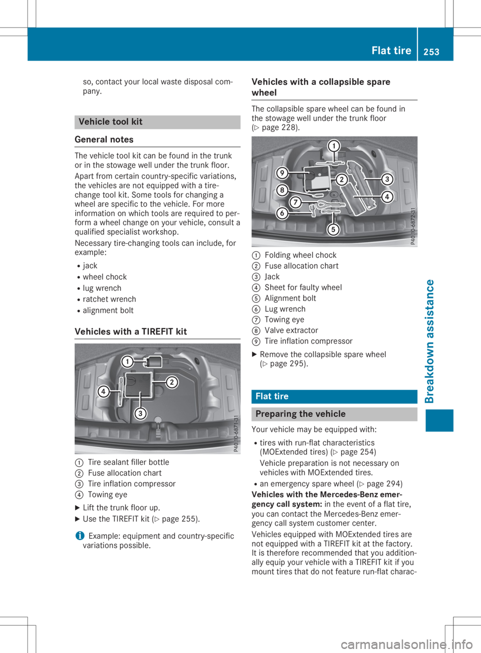 MERCEDES-BENZ SLC 2020 Owners Manual so,
cont actyour local waste disposa lcom-
pany. Vehicle
toolkit
General notes The
vehicle toolkitcan befound inthe trunk
or inthe stowage wellunder thetrunk floor.
Apart fromcertain country-specific MERCEDES-BENZ SLC 2020 Owners Manual so,
cont actyour local waste disposa lcom-
pany. Vehicle
toolkit
General notes The
vehicle toolkitcan befound inthe trunk
or inthe stowage wellunder thetrunk floor.
Apart fromcertain country-specific