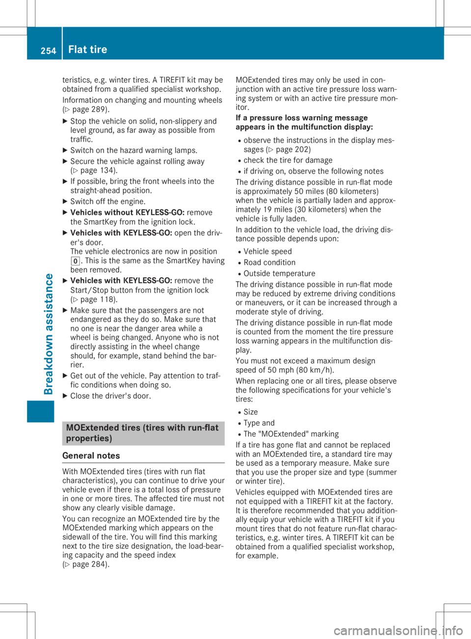 MERCEDES-BENZ SLC 2020 Owners Manual teri
stics, e.g.winter tires.AT IREFIT kitmaybe
ob tained fromaq ualifi ed speci alistw orksh op.
Info rma tiono nchangi ng and mou nting wheels
(Y page 289 ).
X Stop thevehicleo nsolid ,n on-s lipp e MERCEDES-BENZ SLC 2020 Owners Manual teri
stics, e.g.winter tires.AT IREFIT kitmaybe
ob tained fromaq ualifi ed speci alistw orksh op.
Info rma tiono nchangi ng and mou nting wheels
(Y page 289 ).
X Stop thevehicleo nsolid ,n on-s lipp e