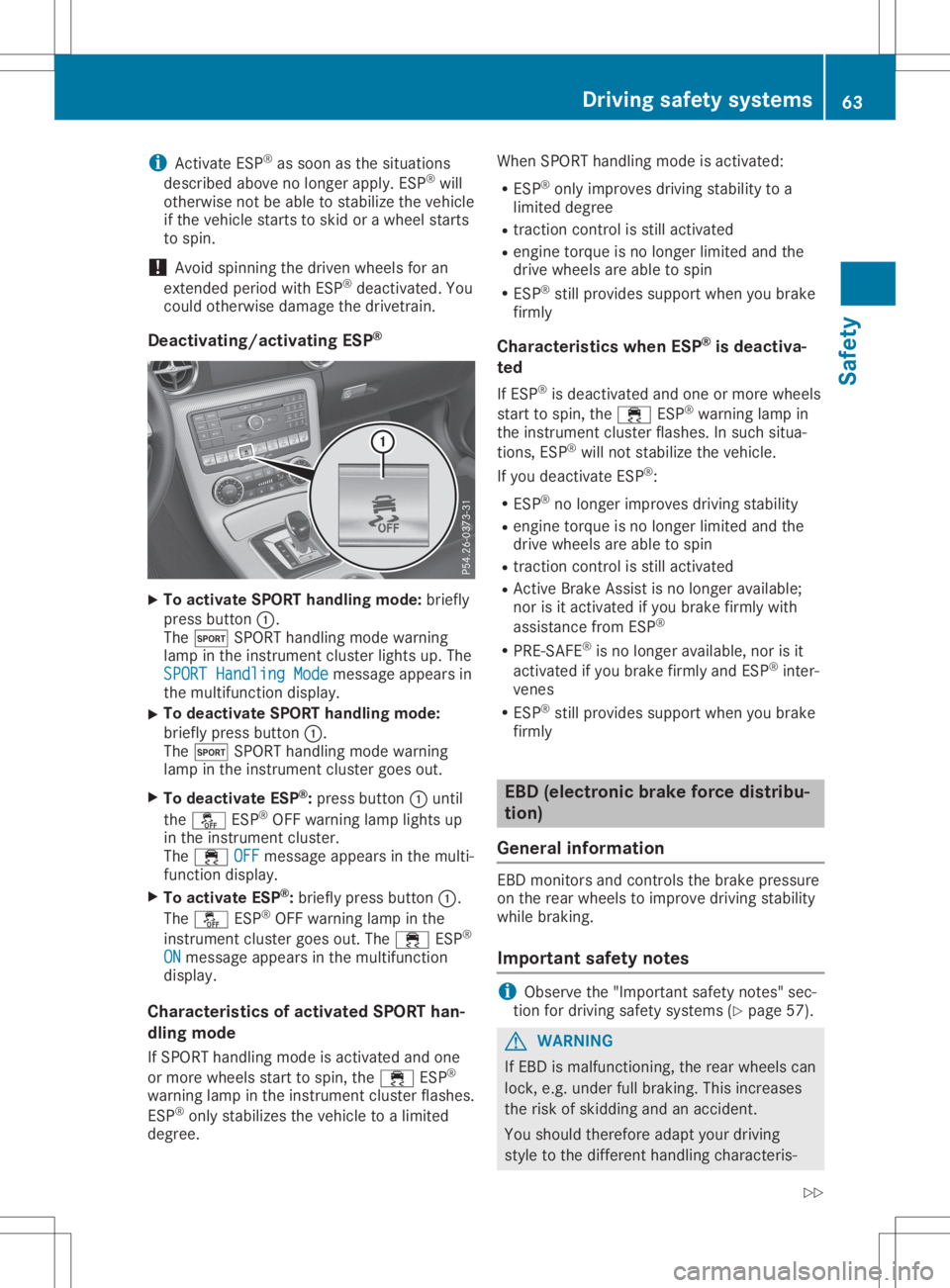 MERCEDES-BENZ SLC 2020 Owners Manual i
Activa
teESP ®
as soo nasthe situa tions
de scri beda bove no longe rapply.E SP ®
wi ll
othe rwisenot beableto sta bilize the vehicle
if the vehicles tarts toski do raw heelsta rts
to spi n.
! Avo MERCEDES-BENZ SLC 2020 Owners Manual i
Activa
teESP ®
as soo nasthe situa tions
de scri beda bove no longe rapply.E SP ®
wi ll
othe rwisenot beableto sta bilize the vehicle
if the vehicles tarts toski do raw heelsta rts
to spi n.
! Avo