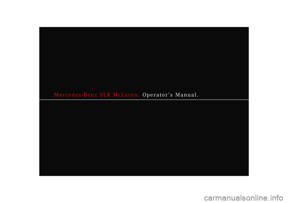 MERCEDES-BENZ SLR CLASS 2005  Owners Manual Mercedes-Benz SLR McLaren. Operator’s Manual. 