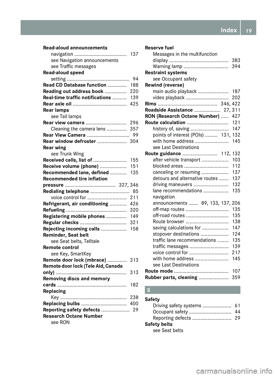 MERCEDES-BENZ SLS AMG 2011 Owners Manual Read-aloud announcementsnavigation ...................................... 137
see Navigation announcements
see Traffic messages
Read-aloud speed
settin MERCEDES-BENZ SLS AMG 2011 Owners Manual Read-aloud announcementsnavigation ...................................... 137
see Navigation announcements
see Traffic messages
Read-aloud speed
settin