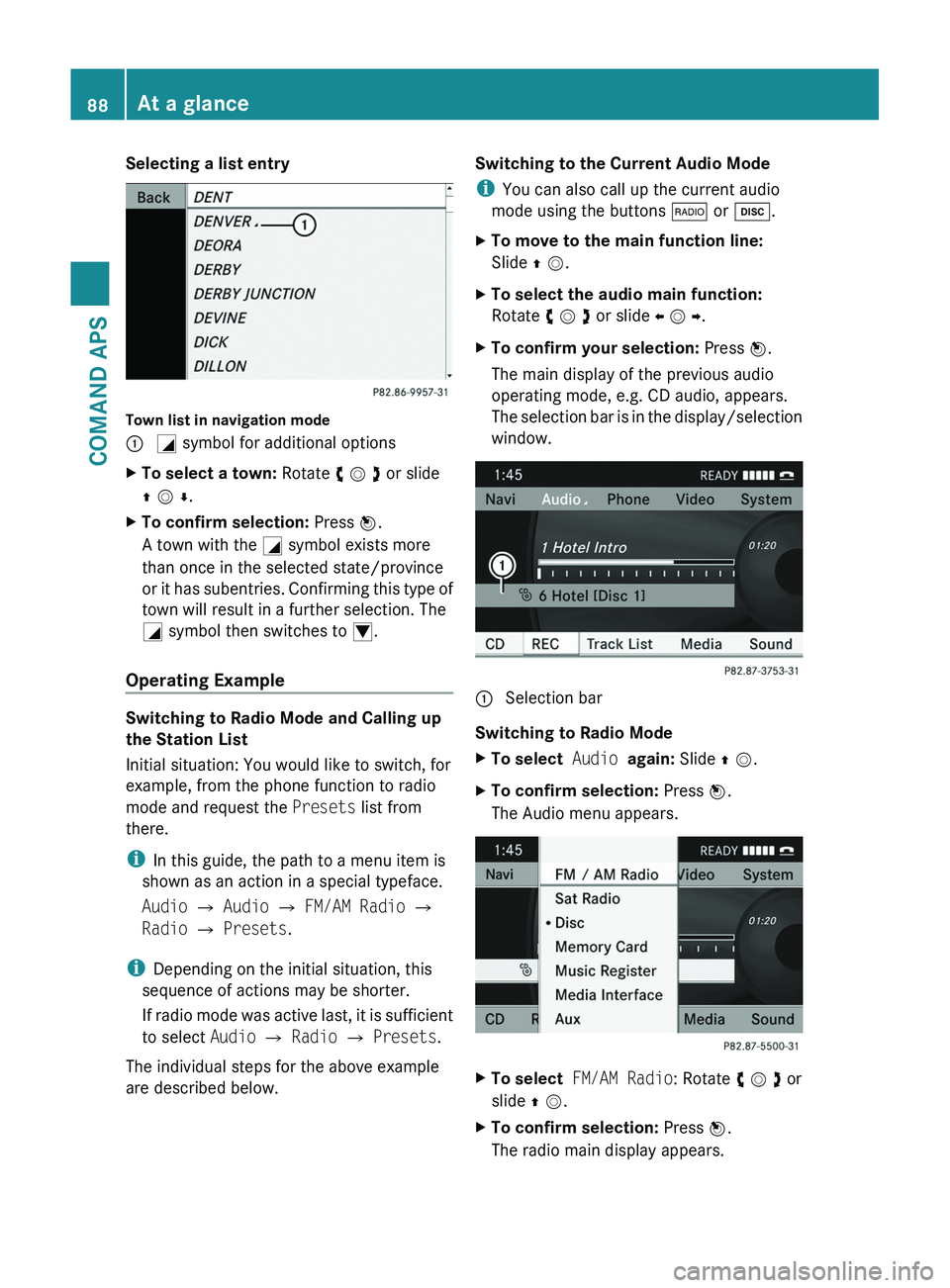 MERCEDES-BENZ SLS AMG 2011 Owners Manual Selecting a list entry
Town list in navigation mode
\000F \000L symbol for additional optionsXTo select a town: Rotate y m z or slide
q m r.
XTo confirm selection: Press n.
A town with the \000L symbo MERCEDES-BENZ SLS AMG 2011 Owners Manual Selecting a list entry
Town list in navigation mode
\000F \000L symbol for additional optionsXTo select a town: Rotate y m z or slide
q m r.
XTo confirm selection: Press n.
A town with the \000L symbo