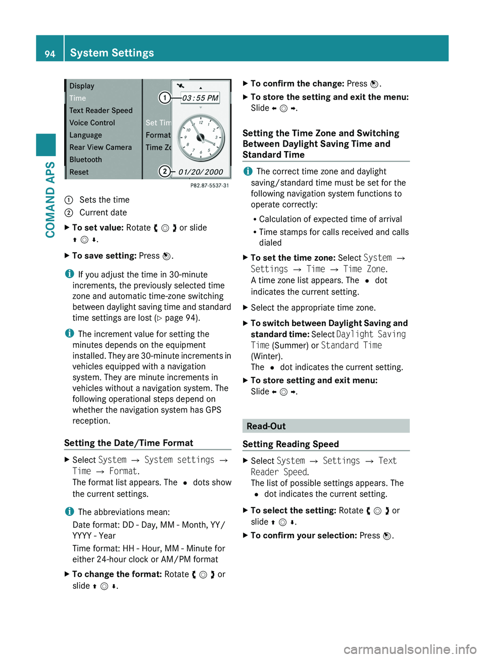 MERCEDES-BENZ SLS AMG 2011 Owners Manual 1 Sets the time2 Current dateXTo set value: Rotate y m z or slide
q m r.
XTo save setting: Press n.
iIf you adjust the time in 30-minute
increments, the previously selected time
zone and automatic tim MERCEDES-BENZ SLS AMG 2011 Owners Manual 1 Sets the time2 Current dateXTo set value: Rotate y m z or slide
q m r.
XTo save setting: Press n.
iIf you adjust the time in 30-minute
increments, the previously selected time
zone and automatic tim