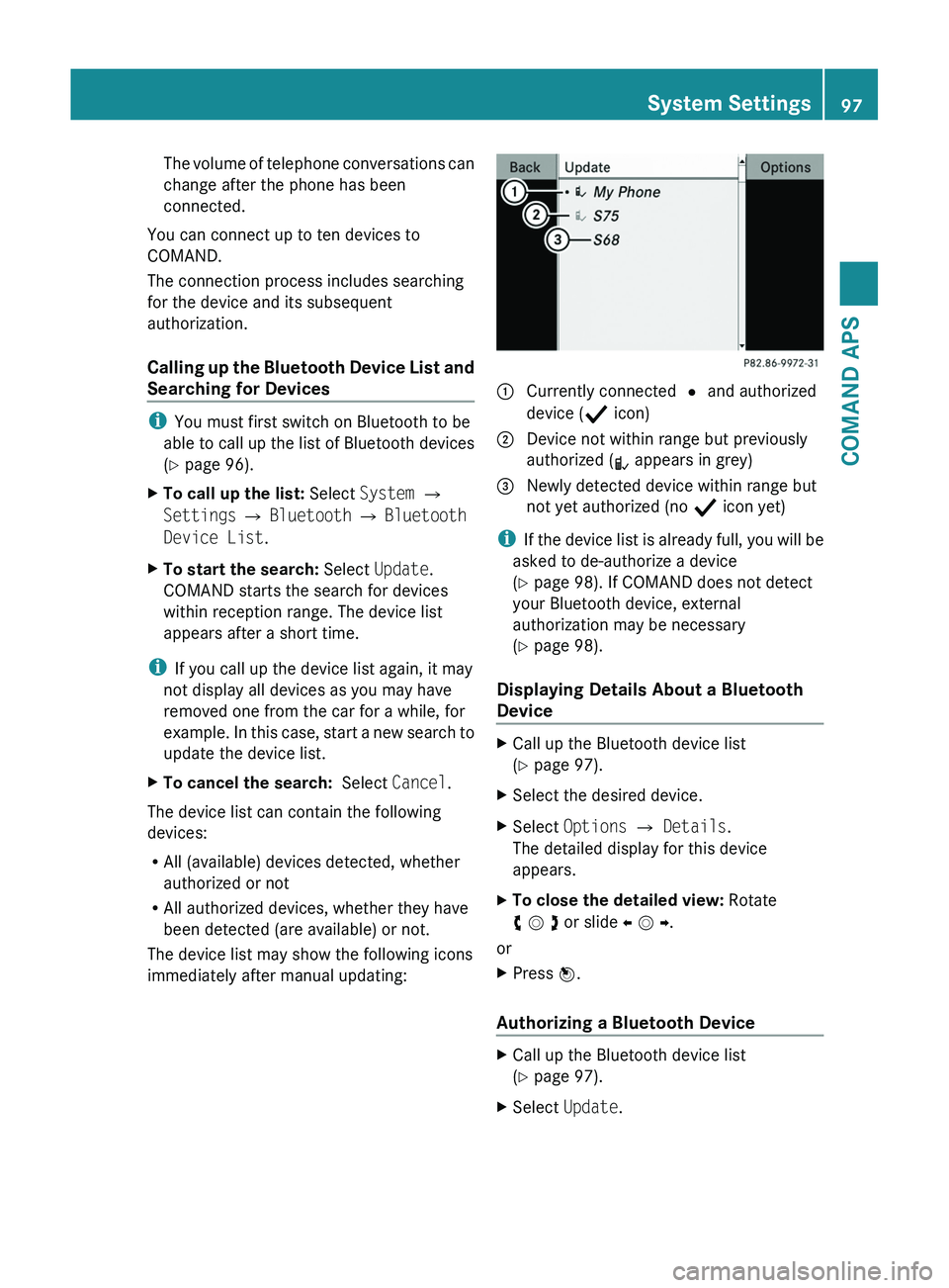MERCEDES-BENZ SLS AMG 2011 Owners Manual The volume of telephone conversations can
change after the phone has been
connected.
You can connect up to ten devices to
COMAND.
The connection process includes searching
for the device and its subse MERCEDES-BENZ SLS AMG 2011 Owners Manual The volume of telephone conversations can
change after the phone has been
connected.
You can connect up to ten devices to
COMAND.
The connection process includes searching
for the device and its subse