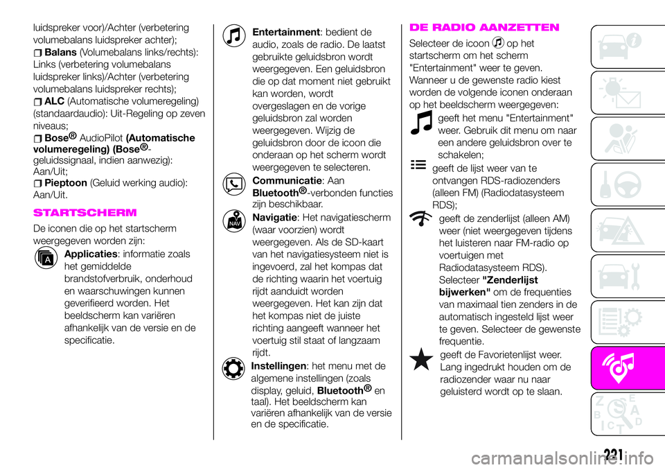Abarth 124 Spider 2020  Instructieboek (in Dutch) luidspreker voor)/Achter (verbetering
volumebalans luidspreker achter);
Balans(Volumebalans links/rechts):
Links (verbetering volumebalans
luidspreker links)/Achter (verbetering
volumebalans luidsprek