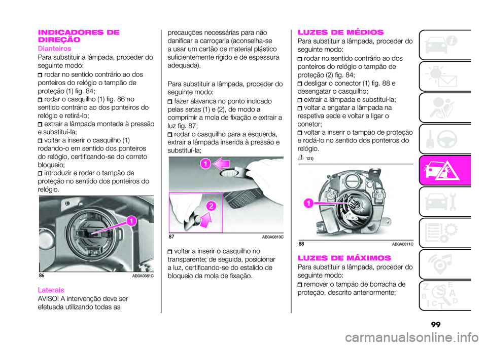 Abarth 500 2021  Manual de Uso e Manutenção (in Portuguese) �
�
������	����� ��
�������
�5���
���� �	�
���� ���������� � ��E����
��( ���
��	�
�	� �
�

��	������	 ��
�
�
�9
��
�
�� ��
 ��	����
�
 