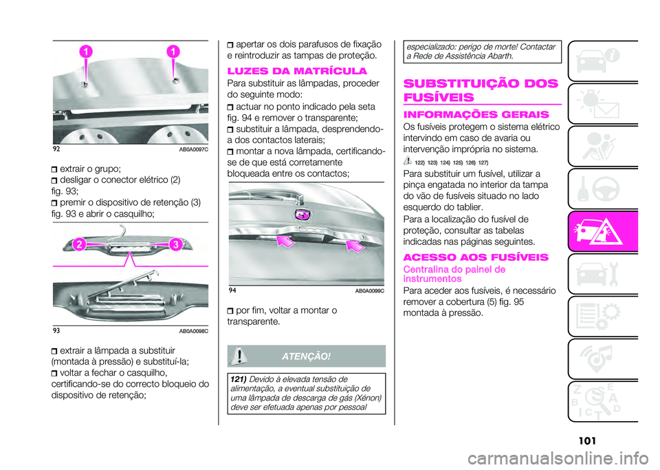 Abarth 500 2021  Manual de Uso e Manutenção (in Portuguese) ����
�
��3�D��D�D��K�
�	������ �
 �����
�+
�
�	������ �
 ��
��	���
� �	�������
 �5�7�6
�%��� ��M�+ ���	��� �
 �
����
����� �
 �
�	 ��	��	��&�$�
 �5