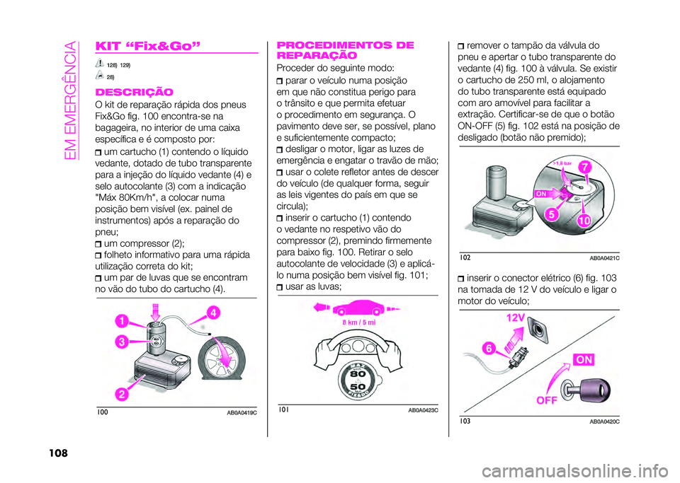 Abarth 500 2021  Manual de Uso e Manutenção (in Portuguese) ��1���1��1�"�,�a�#�0�G�
���	 �Q��
 �2��)�R�S��8�4
�G�I�L�H �G�I��H
�I�L�H
���������
�* �Y�� �
�	 ��	�����&�$�
 �����
� �
�
� ���	��
�F���[�,�
 �%��� �K�P�P �	