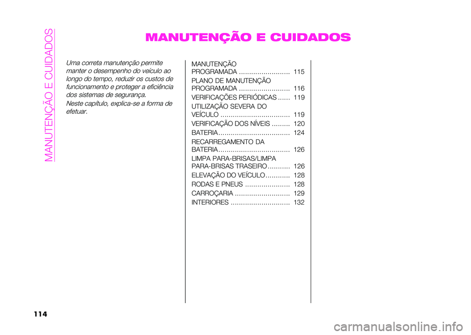 Abarth 500 2021  Manual de Uso e Manutenção (in Portuguese) ����#�?�B�1�#�C�D�*��1��0�?�G�<��<�*�.
��� ��	���
����� � �����	���
�?�� ��
���	�� ������	��&�$�
 ��	�����	
�����	� �
 �
�	��	���	���
 �
�
 � �	�!�