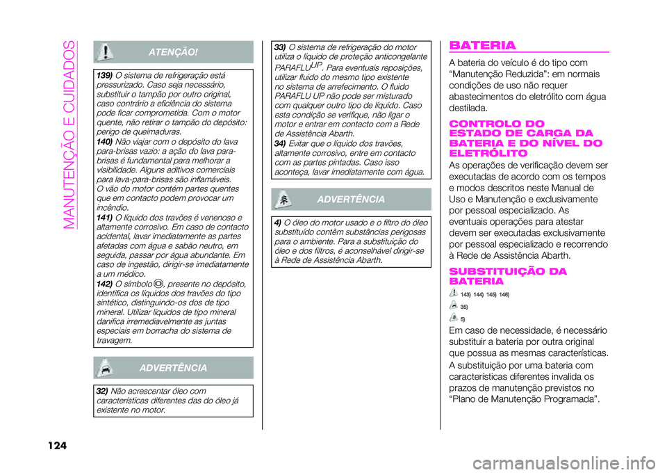 Abarth 500 2021  Manual de Uso e Manutenção (in Portuguese) ����#�?�B�1�#�C�D�*��1��0�?�G�<��<�*�.
��� ��������	
�
�
��
�* �����	�� �
�	 ��	�%����	���&�$�
 �	���
���	��������
�
� �0���
 ��	�)� ��	��	������

