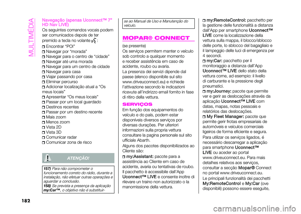 Abarth 500 2021  Manual de Uso e Manutenção (in Portuguese) ���?�J�B�G��>�<�G�
��	� �����.����	 �N�� ��
�� ���	�
�
����F �K�R
�T�5 ��� �8�*�7��H
�*� ��	������	� ��
����
�
� � �
���� ��
�
�	�
��	� ��
�������