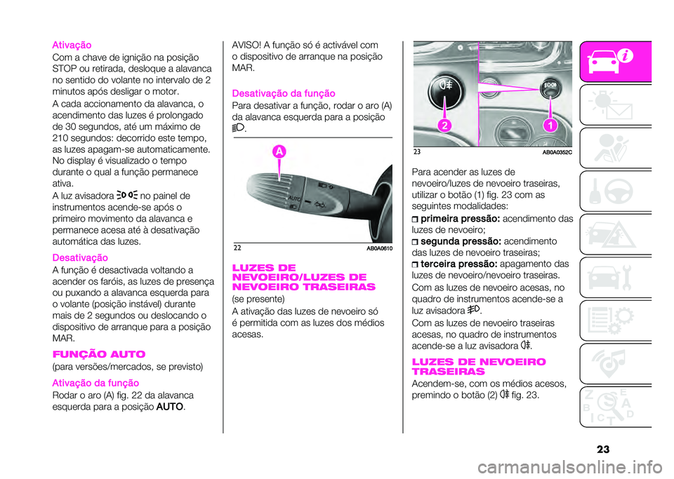 Abarth 500 2021  Manual de Uso e Manutenção (in Portuguese) ����������	
�0�
� � ���� �	 �
�	 �����&�$�
 �� ��
���&�$�

�.�B�*� �
� ��	�����
��( �
�	���
���	 � ���� ����
��
 ��	����
�
 �
�
 � �
�����	 ��
 ��