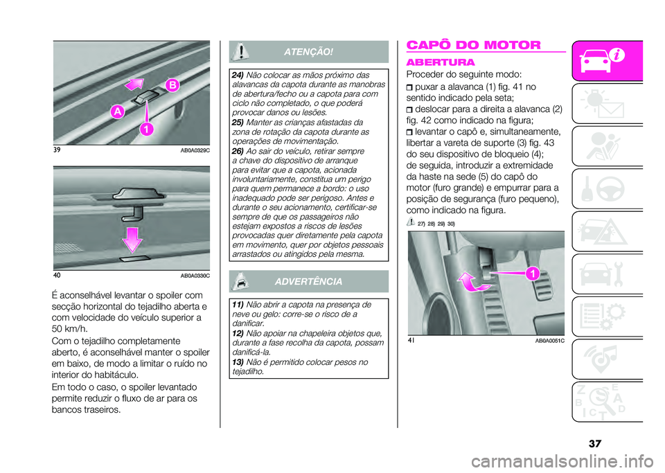 Abarth 500 2021  Manual de Uso e Manutenção (in Portuguese) ����

��3�D��D�E�I��
��
��3�D��D�E�E�D�

�> ���
���	���� �	� ��	� ����� �
 ���
���	� ��
�
��	��&�$�
 ��
����
���� �
�
 ��	�)��
����
 ���	��� �	
��
�