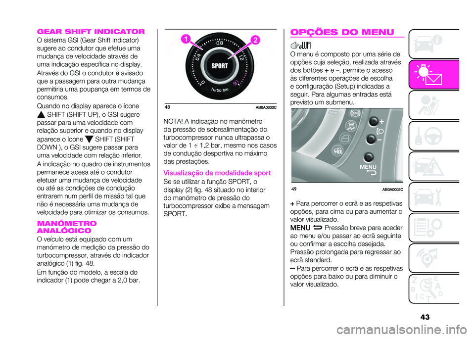 Abarth 500 2021  Manual de Uso e Manutenção (in Portuguese) �����	� �����
 ������	�
��
�* �����	�� �,�.�G �5�,�	�� �.���%� �G��
�����
��6
����	��	 ��
 ��
��
���
� ���	 �	�%�	���	 ���
���
���&� �
�	 � �	��
