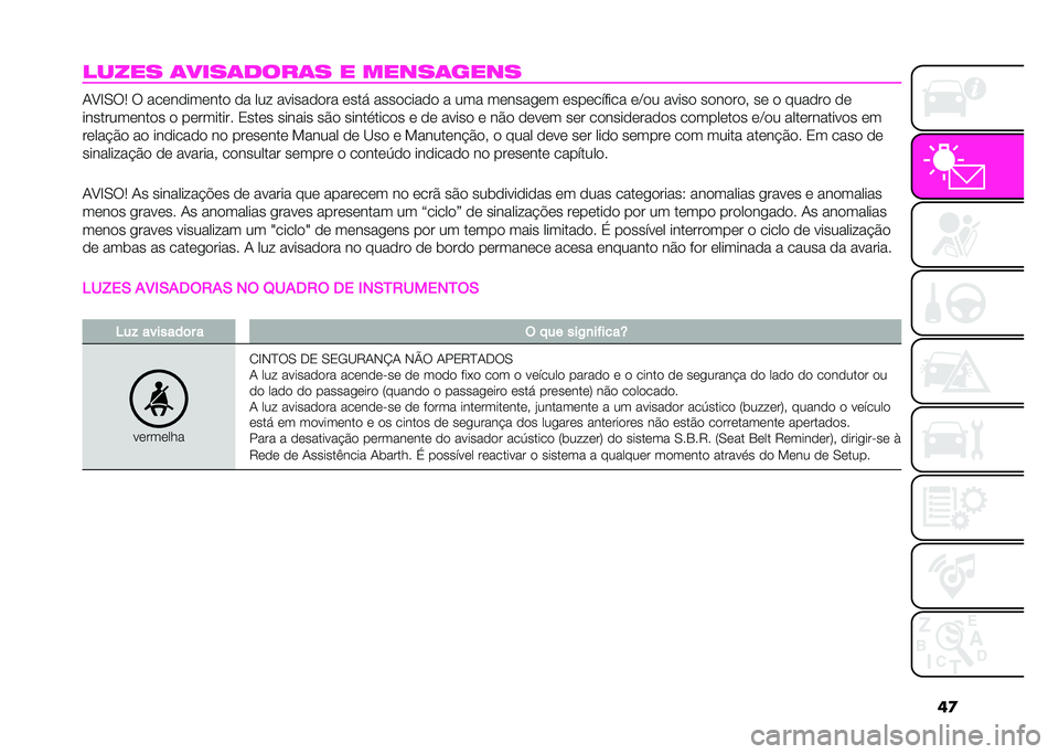 Abarth 500 2021  Manual de Uso e Manutenção (in Portuguese) ��
����� �	����	����	� � �����	���� ��:�G�.�*�3 �* ���	��
���	���
 �
� ��� �� ����
�
�� �	��� ����
����
�
 � ��� ��	�����	� �	���	��!�%�
