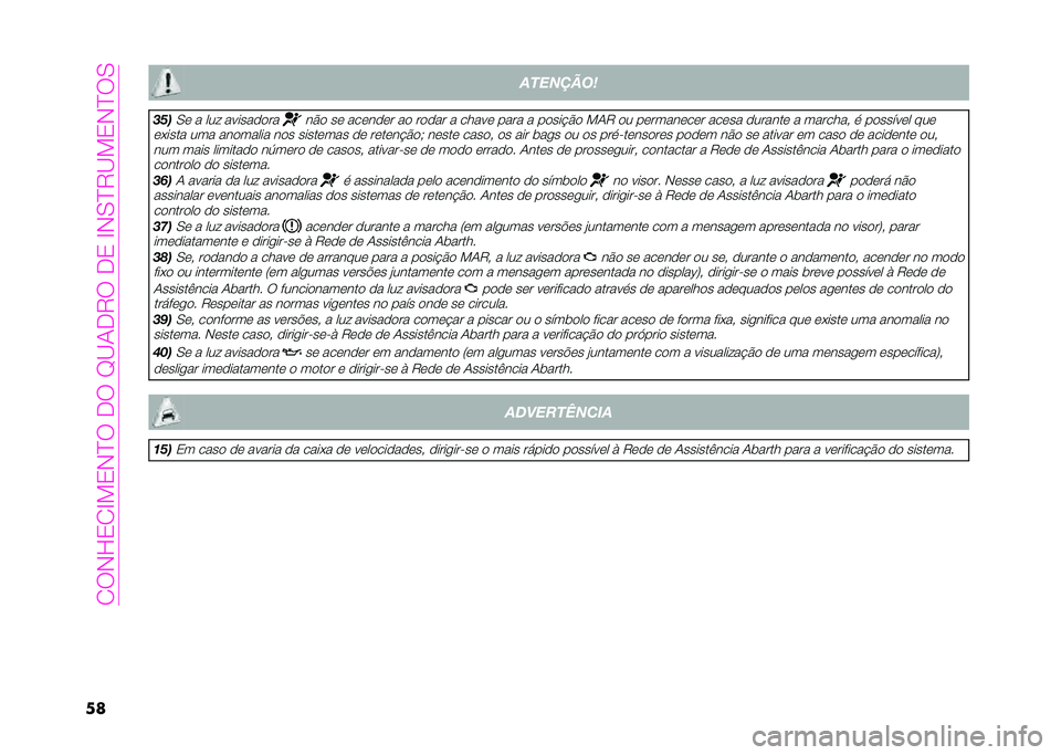 Abarth 500 2021  Manual de Uso e Manutenção (in Portuguese) ��0�*�#�L�1�0�G��1�#�B�*��<�*��A�?��<�"�*��<�1��G�#�.�B�"�?��1�#�B�*�.
��	 ��������	
�
��
�.�	 � ��� �� ����
�
����$�
 ��	 ���	��
�	� ��
 ��
�
�� � ���� �	 �