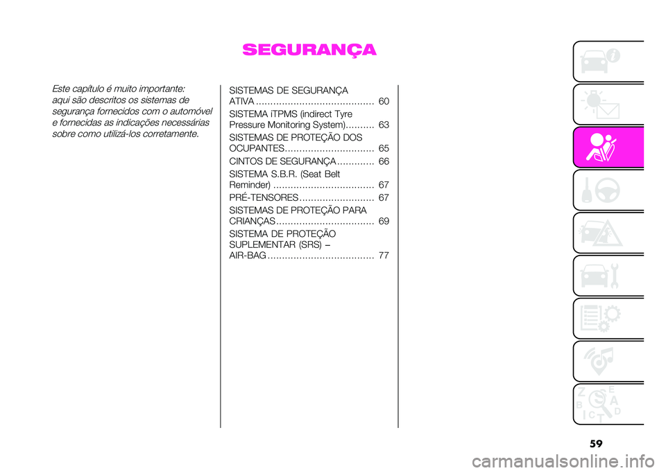 Abarth 500 2021  Manual de Uso e Manutenção (in Portuguese) ��

������	���	�1���	 ����!����
 � �����
 ����
������	�9
���� ��$�
 �
�	������
� �
� �����	��� �
�	
��	������&� �%�
���	���
�
� ��
� �
 �