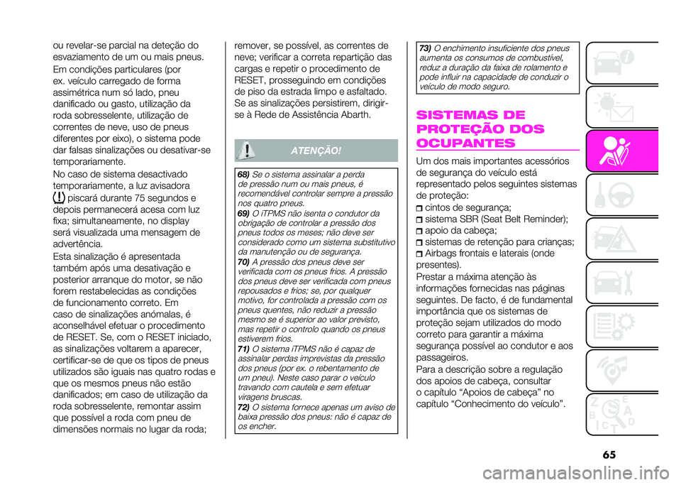 Abarth 500 2021  Manual de Uso e Manutenção (in Portuguese) ���
� ��	� �	����-��	 ������� �� �
�	��	�&�$�
 �
�

�	�� ������	���
 �
�	 �� �
� ���� ���	���
�1� ��
��
��&��	� �����������	� �5��
�
�	�� � �