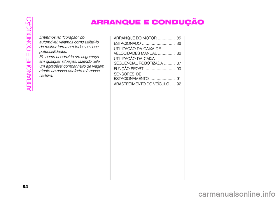 Abarth 500 2021  Manual de Uso e Manutenção (in Portuguese) ���"�"��#�A�?�1��1��0�*�#�<�?�C�D�*
�	� �	���	���� � ��������
�1����	��
� ��
 �W��
���&�$�
�X �
�

����
��;� �	��9 � �	�)���
� ��
��
 ��������-��

�
� 