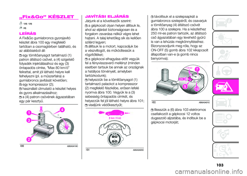 Abarth 500 2021  Kezelési és karbantartási útmutató (in Hungarian) ����3��+�U�V��>�5 �������
�K�M�P�L �K�M��L
�M�P�L
������
� �A��V�]�.� ��%��������� ���������#��+
�	���� �� ���� �L�M�M ��� ����*�� �� �(
���
