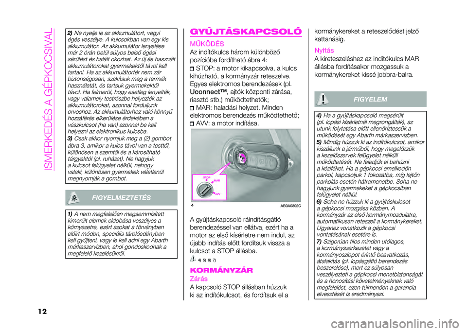 Abarth 500 2021  Kezelési és karbantartási útmutató (in Hungarian) ��B�F�9�"�3��"�?�I�F����.�I�<��4�>�F�B�;��D
�� ��

�5� ���� �� � � �� ��	�	�%��%� ������ �����
���� ������ ���! � �	�%� ����	��� ��� ��� �	�� 