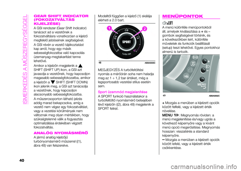 Abarth 500 2021  Kezelési és karbantartási útmutató (in Hungarian) ��B�F�9�"�3��"�?�I�F����9�K�F�G�"�3�"�.�C�F�I�.�.�"�D
�� ���� ����� ��������	�
�$��	��	����
�����
���#�������&
� �.�F�B ����&���� �2�.��� �F�
��*�