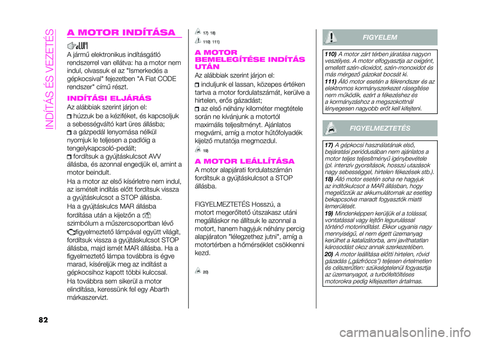 Abarth 500 2021  Kezelési és karbantartási útmutató (in Hungarian) ��B�5�?�U�H�O�F��I�F��;�"�G�"�H�I�F
�� � ��	��	� ��������
� �����, �� ��	������	�%� ���&�#������� �+
����&�������  ��� �� � �����: �
� � ���