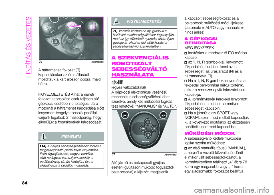 Abarth 500 2021  Kezelési és karbantartási útmutató (in Hungarian) ��B�5�?�U�H�O�F��I�F��;�"�G�"�H�I�F
�� ��
��B�H��H�I�H�K�/
� �
���������� �*��	���� �2�3�6
�	������ ����	�� �� ���� �� � ����+� 
����&�#���%�	 � �	�