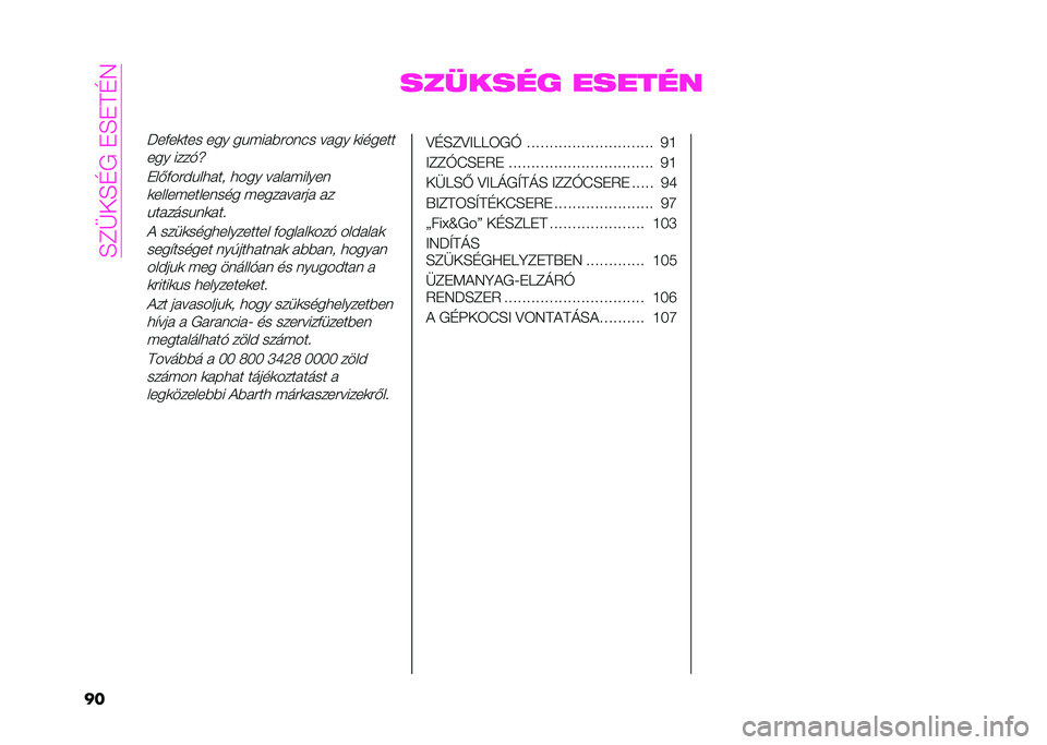 Abarth 500 2021  Kezelési és karbantartási útmutató (in Hungarian) ��F�G�E��F�I�.��"�F�"�H�I�5
�� ������� ������
�?��*��	��� ��� ��%��������� ���� �	������
��� ����+�i
�"� �(�*���&�%� �
��� �
��� ��� ���