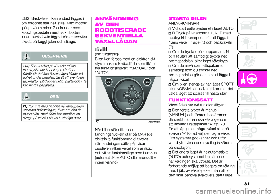 Abarth 500 2021  Drift- och underhållshandbok (in Swedish) ���,�6�9�) �6��
����2��� ��� ������	 ������ �
�� ��������	 ��	� � ����	 ��	����� �;�� ���	���
��� ���" ����	� �����	 �0 ����
���� 