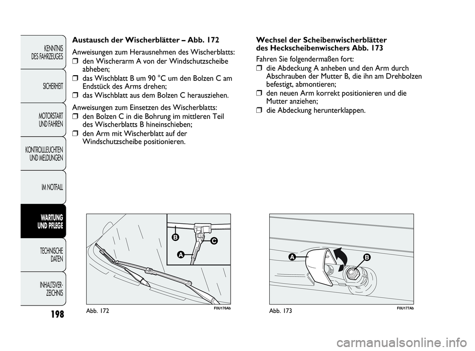 Abarth Punto Evo 2010 Betriebsanleitung (in German) F0U177AbAbb. 173198
KENNTNIS
DES FAHRZEUGES
SICHERHEIT
MOTORSTART
UND FAHREN
KONTROLLLEUCHTEN
UND MELDUNGEN
IM NOTFALL
WARTUNG
UND PFLEGE
TECHNISCHE
DATEN
INHALTSVER-
ZEICHNIS
F0U176AbAbb. 172
Au Abarth Punto Evo 2010 Betriebsanleitung (in German) F0U177AbAbb. 173198
KENNTNIS
DES FAHRZEUGES
SICHERHEIT
MOTORSTART
UND FAHREN
KONTROLLLEUCHTEN
UND MELDUNGEN
IM NOTFALL
WARTUNG
UND PFLEGE
TECHNISCHE
DATEN
INHALTSVER-
ZEICHNIS
F0U176AbAbb. 172
Au
