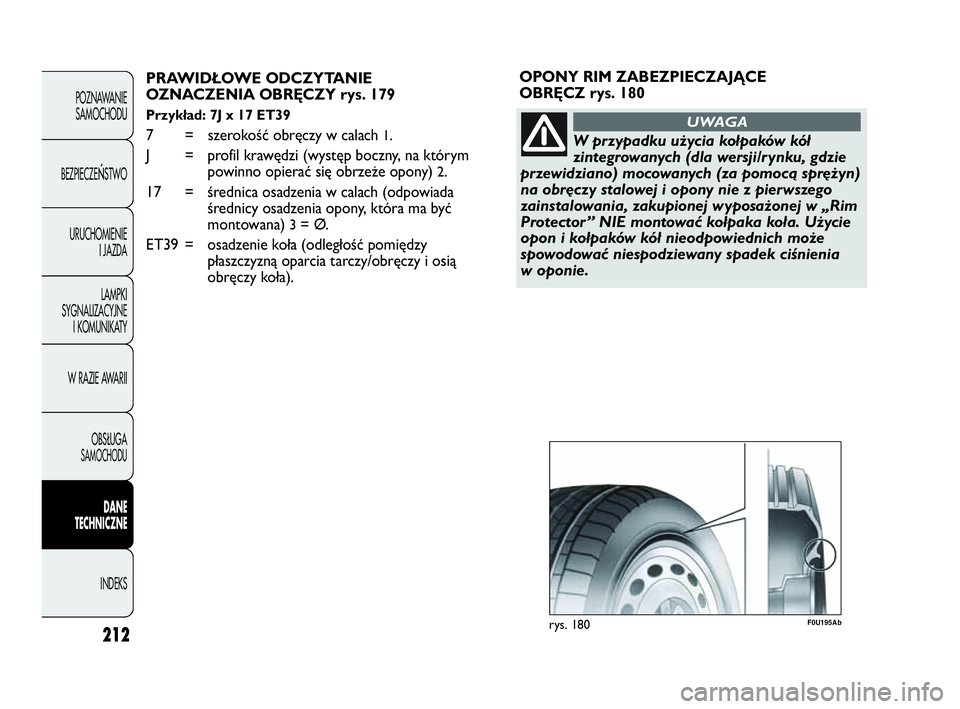 Abarth Punto Evo 2010 Instrukcja obsługi (in Polish) 212
POZNAWANIE
SAMOCHODU
BEZPIECZE
ŃSTWO
URUCHOMIENIE
I JAZDA
LAMPKI
SYGNALIZACYJNE
I KOMUNIKATY
W RAZIE AWARII
OBSŁUGA
SAMOCHODU
DANE
TECHNICZNE
INDEKS
PRAWIDŁOWE ODCZYTANIE
OZNACZENIA OBRĘCZY Abarth Punto Evo 2010 Instrukcja obsługi (in Polish) 212
POZNAWANIE
SAMOCHODU
BEZPIECZE
ŃSTWO
URUCHOMIENIE
I JAZDA
LAMPKI
SYGNALIZACYJNE
I KOMUNIKATY
W RAZIE AWARII
OBSŁUGA
SAMOCHODU
DANE
TECHNICZNE
INDEKS
PRAWIDŁOWE ODCZYTANIE
OZNACZENIA OBRĘCZY