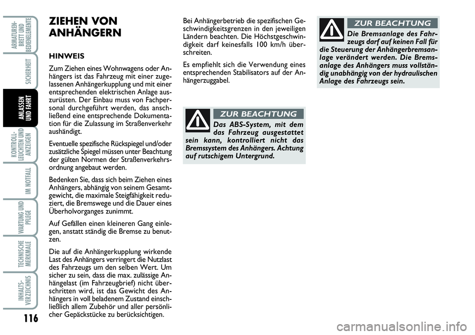 Abarth Grande Punto 2009 Betriebsanleitung (in German) 116
KONTROLL-
LEUCHTEN UND
ANZEIGEN
IM NOTFALL
WARTUNG UND
PFLEGE
TECHNISCHE
MERKMALE
INHALTS-
VERZEICHNIS
ARMATUREN-
BRETT UND
BEDIENELEMENTE
SICHERHEIT
ANLASSEN
UND FAHRTDas ABS-System, mit dem
das Abarth Grande Punto 2009 Betriebsanleitung (in German) 116
KONTROLL-
LEUCHTEN UND
ANZEIGEN
IM NOTFALL
WARTUNG UND
PFLEGE
TECHNISCHE
MERKMALE
INHALTS-
VERZEICHNIS
ARMATUREN-
BRETT UND
BEDIENELEMENTE
SICHERHEIT
ANLASSEN
UND FAHRTDas ABS-System, mit dem
das