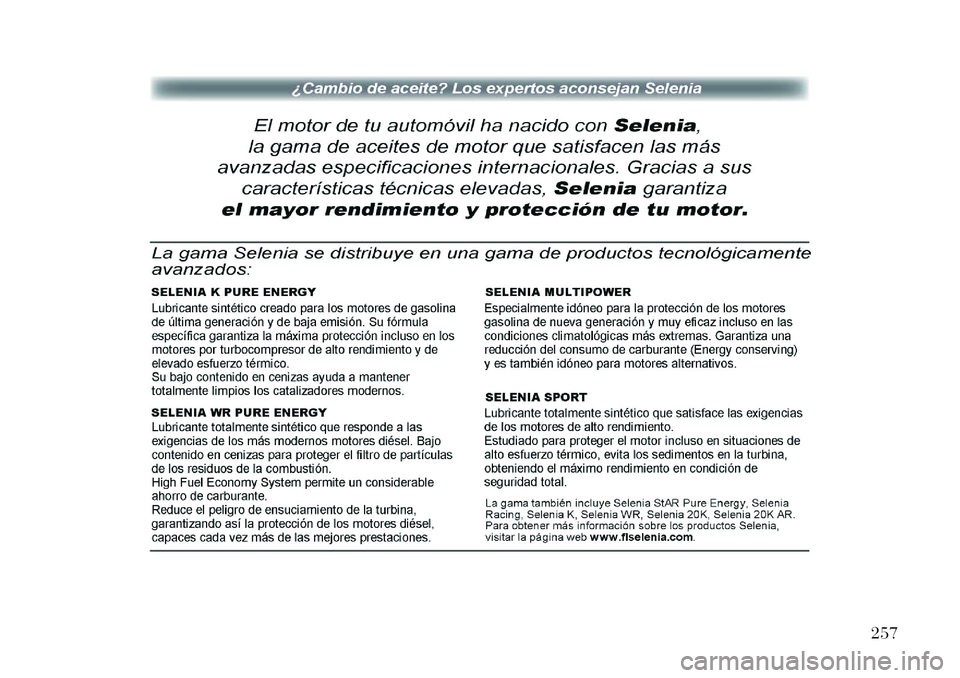 Lancia Flavia 2013  Manual de Empleo y Cuidado (in Spanish) 257  