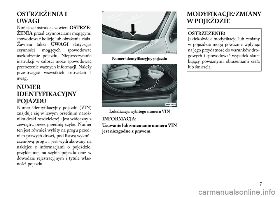 Lancia Flavia 2012 Instrukcja obsługi (in Polish) OSTRZEŻENIA I
UWAGI
Niniejsza instrukcja zawieraOSTRZE-
ŻENIA przed czynnościami mogącymi
spowodować kolizję lub obrażenia ciała.
Zawiera także UWAGIdotyczące
czynności mogących spowodowa Lancia Flavia 2012 Instrukcja obsługi (in Polish) OSTRZEŻENIA I
UWAGI
Niniejsza instrukcja zawieraOSTRZE-
ŻENIA przed czynnościami mogącymi
spowodować kolizję lub obrażenia ciała.
Zawiera także UWAGIdotyczące
czynności mogących spowodowa