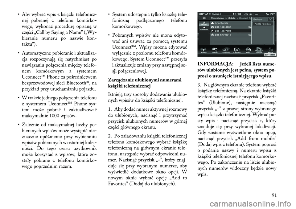 Lancia Thema 2013  Instrukcja obsługi (in Polish) • Aby wybrać wpis z książki telefonicz-nej pobranej z telefonu komórko