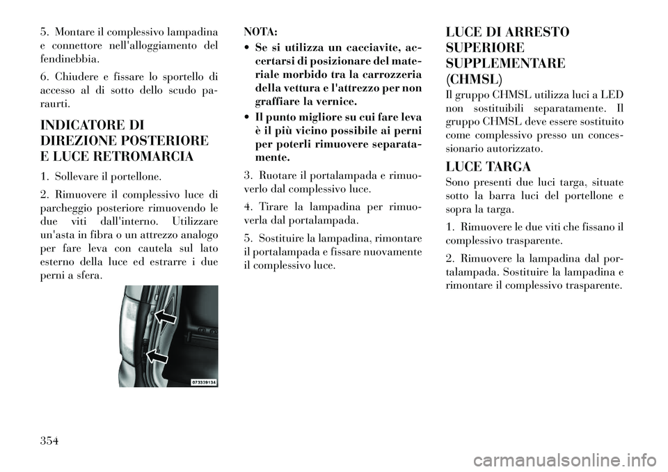 Lancia Voyager 2011 Libretto Uso Manutenzione (in Italian) 5. Montare il complessivo lampadina
e connettore nellalloggiamento delfendinebbia.
6. Chiudere e fissare lo sportello di
accesso al di sotto dello scudo pa-raurti.
INDICATORE DI
DIREZIONE POSTER Lancia Voyager 2011 Libretto Uso Manutenzione (in Italian) 5. Montare il complessivo lampadina
e connettore nellalloggiamento delfendinebbia.
6. Chiudere e fissare lo sportello di
accesso al di sotto dello scudo pa-raurti.
INDICATORE DI
DIREZIONE POSTER