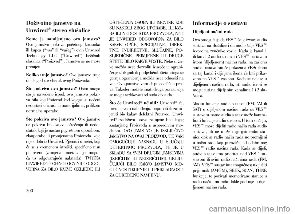 Lancia Voyager 2013 Knjižica za upotrebu i održavanje (in Croatian) Doživotno jamstvo na
Unwired
® stereo slušalice
Kome je namijenjeno ovo jamstvo?
Ovo jamstvo pokriva početnog korisnika
ili kupca (“vas” ili “vašeg”) ovih Unwired
Techno Lancia Voyager 2013 Knjižica za upotrebu i održavanje (in Croatian) Doživotno jamstvo na
Unwired
® stereo slušalice
Kome je namijenjeno ovo jamstvo?
Ovo jamstvo pokriva početnog korisnika
ili kupca (“vas” ili “vašeg”) ovih Unwired
Techno