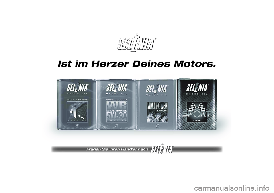 Lancia Ypsilon 2011  Betriebsanleitung (in German) ®
Fragen Sie Ihren Händler nach 
®
Ist im Herzer Deines Motors. 
