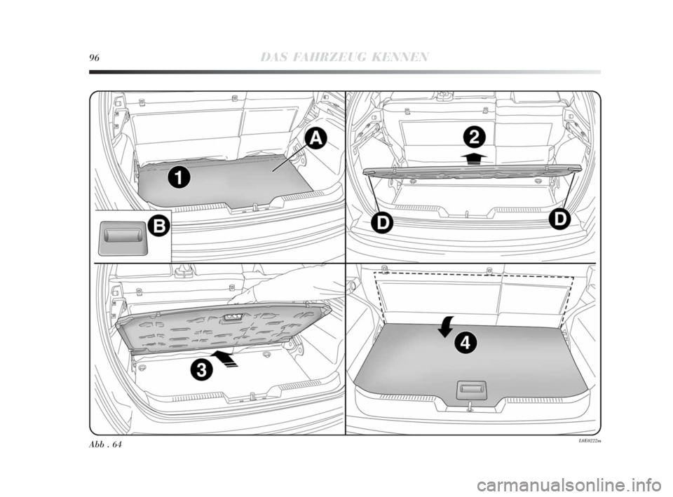 Lancia Delta 2010  Betriebsanleitung (in German) 96DAS FAHRZEUG KENNEN
Abb . 64L0E0222m
001-142 Delta 3ed D  30-11-2009  16:39  Pagina 96 