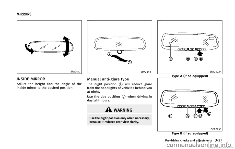 INFINITI Q50 2015  Owners Manual �4�1�"����
�*�/�4�*�%�& �.�*�3�3�0�3
�"�E�K�V�T�U �U�I�F �I�F�J�H�I�U �B�O�E �U�I�F �B�O�H�M�F �P�G �U�I�F
�J�O�T�J�E�F �N�J�S�S�P�S �U�P �U�I�F �E�F�T�J�S�F�E �Q�P�T�J�U�J�P�O�
�4�1�"����
�.
