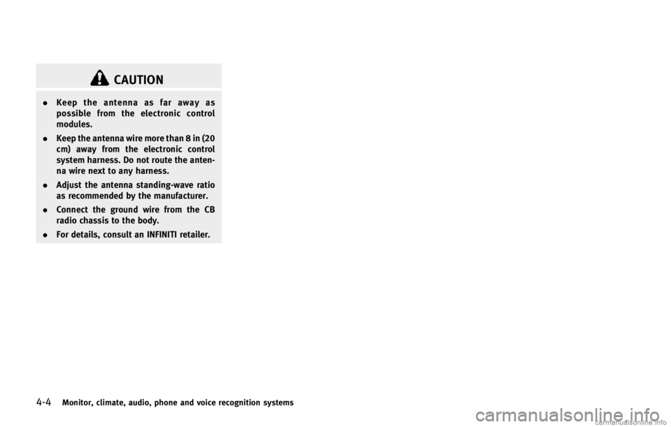 INFINITI Q50 2015  Owners Manual ����.�P�O�J�U�P�S�
 �D�M�J�N�B�U�F�
 �B�V�E�J�P�
 �Q�I�P�O�F �B�O�E �W�P�J�D�F �S�F�D�P�H�O�J�U�J�P�O �T�Z�T�U�F�N�T
�$�"�6�5�*�0�/
.�,�F�F�Q �U�I�F �B�O�U�F�O�O�B �B�T �G�B�S �B�X�B�Z �B�T
�Q�P�T�