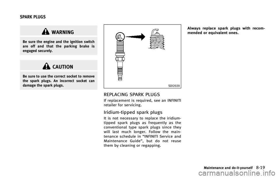 INFINITI Q50 2015  Owners Manual �8�"�3�/�*�/�(
�#�F �T�V�S�F �U�I�F �F�O�H�J�O�F �B�O�E �U�I�F �J�H�O�J�U�J�P�O �T�X�J�U�D�I
�B�S�F �P�G�G �B�O�E �U�I�B�U �U�I�F �Q�B�S�L�J�O�H �C�S�B�L�F �J�T
�F�O�H�B�H�F�E �T�F�D�V�S�F�M�Z�
�$�"�