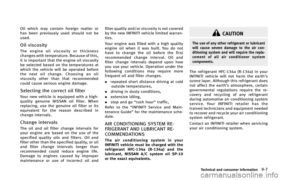 INFINITI Q50 2015  Owners Manual �0�J�M �X�I�J�D�I �N�B�Z �D�P�O�U�B�J�O �G�P�S�F�J�H�O �N�B�U�U�F�S �P�S
�I�B�T �C�F�F�O �Q�S�F�W�J�P�V�T�M�Z �V�T�F�E �T�I�P�V�M�E �O�P�U �C�F
�V�T�F�E�
�0�J�M �W�J�T�D�P�T�J�U�Z
�5�I�F �F�O�H�J�O�F