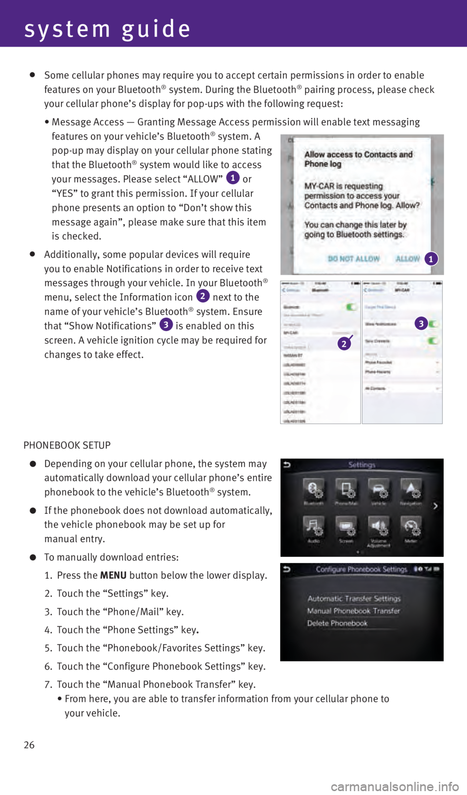 INFINITI Q50 2016 Quick Reference Guide 26
Some cellular phones may require you to accept certain permissions in or\
der to enable
features on your Bluetooth® system. During the Bluetooth® pairing process, please check
your cellular INFINITI Q50 2016 Quick Reference Guide 26
Some cellular phones may require you to accept certain permissions in or\
der to enable
features on your Bluetooth® system. During the Bluetooth® pairing process, please check
your cellular