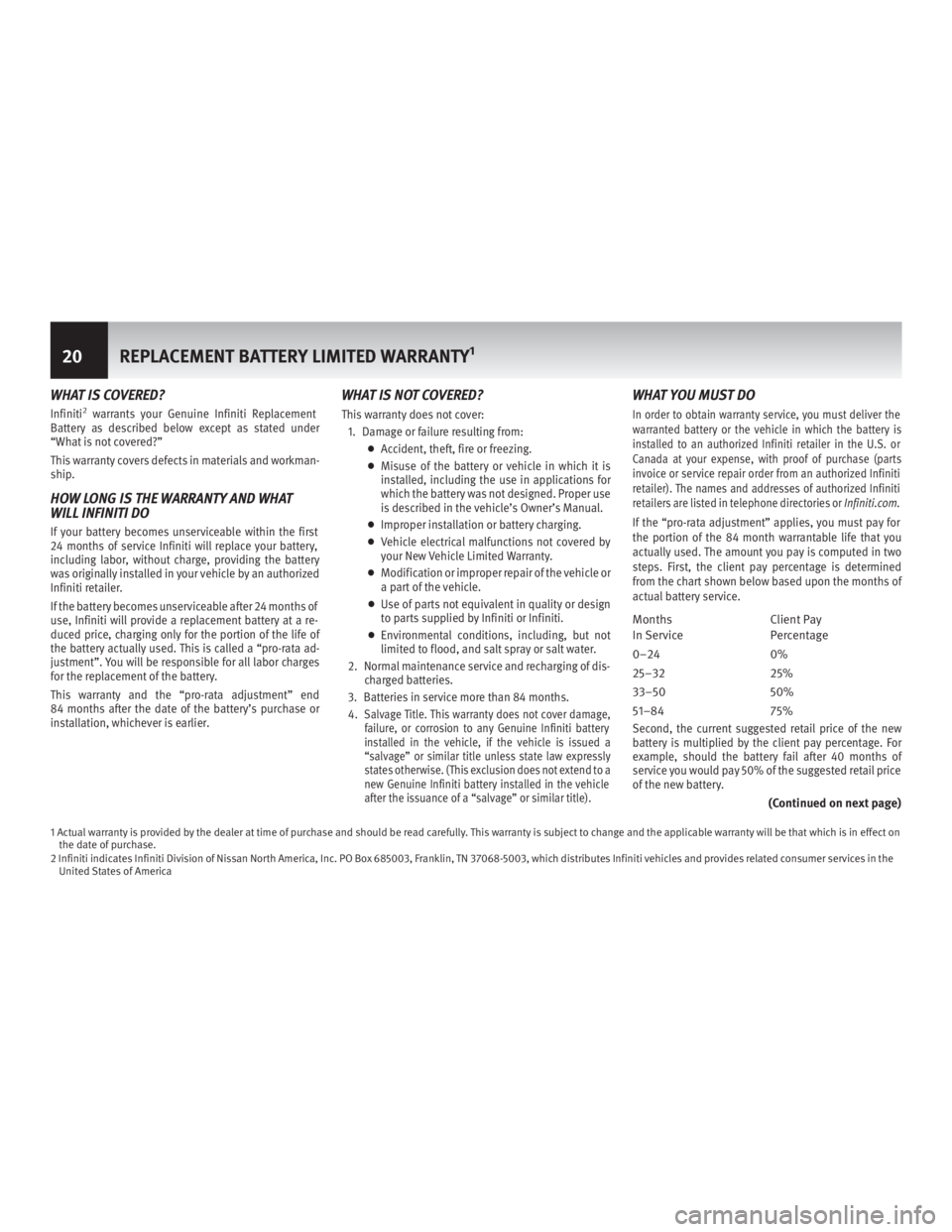 INFINITI QX80 2016  Warranty Information Booklet LIMITATION OF WARRANTIES AND OTHER
WARRANTY TERMS AND STATE LAW RIGHTS
EXTRA EXPENSES-LIMITATIONS OF DAMAGES. This
warranty does not cover incidental or consequential
damages such as, but not limited 