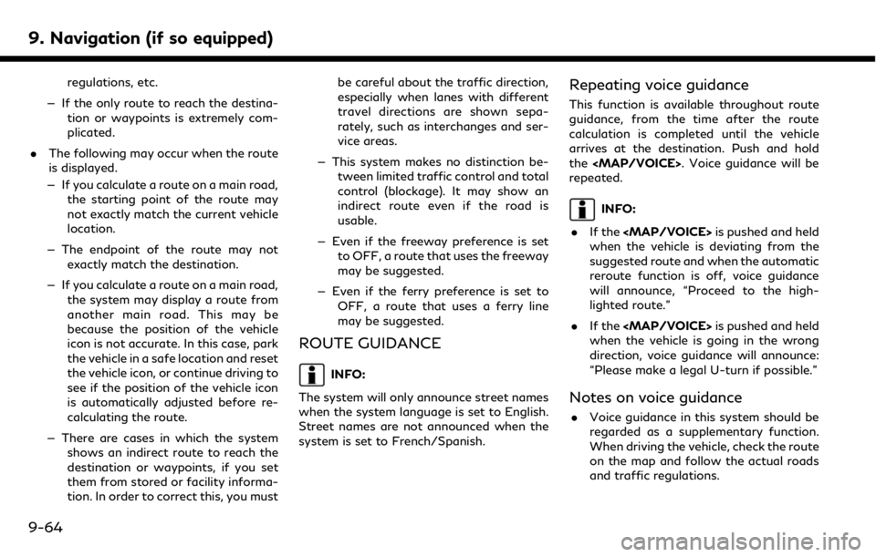 INFINITI QX50 2019 Navigation Manual 9. Navigation (if so equipped)
regulations, etc.
— If the only route to reach the destina- tion or waypoints is extremely com-
plicated.
. The following may occur when the route
is displayed.
— If INFINITI QX50 2019 Navigation Manual 9. Navigation (if so equipped)
regulations, etc.
— If the only route to reach the destina- tion or waypoints is extremely com-
plicated.
. The following may occur when the route
is displayed.
— If