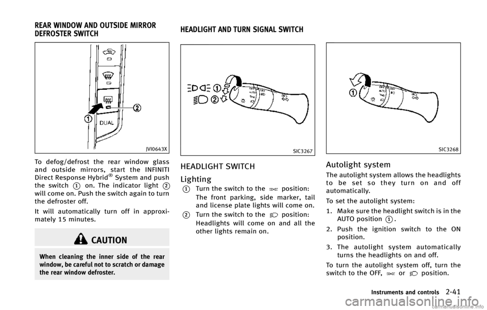 INFINITI Q50 HYBRID 2015  Owners Manual �+�7�*�����9
�5�P �E�F�G�P�H��E�F�G�S�P�T�U �U�I�F �S�F�B�S �X�J�O�E�P�X �H�M�B�T�T
�B�O�E �P�V�U�T�J�E�F �N�J�S�S�P�S�T�
 �T�U�B�S�U �U�I�F �*�/��*�/�*�5�*
�%�J�S�F�D�U �3�F�T�Q�P�O�T�F �)�Z�C�
